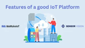 What features should a good IoT platform have?