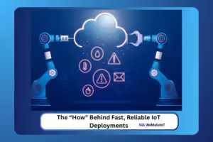 The-“How”-Behind-Fast_-Reliable-IoT-Deployments