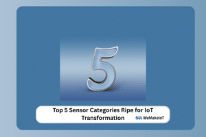 Top 5 Sensor Categories Ripe for IoT Transformation
